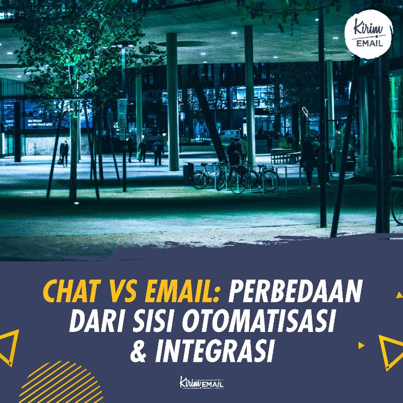 Chat Vs. Email: Perbedaan Dari Sisi Otomatisasi Dan Integrasi⠀