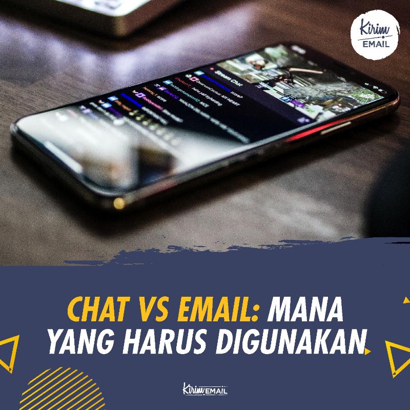 Chat Vs. Email: Mana Yang Harus Digunakan??⠀