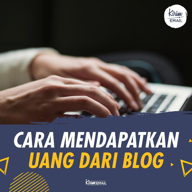 Cara Mendapatkan Uang Dari Blog