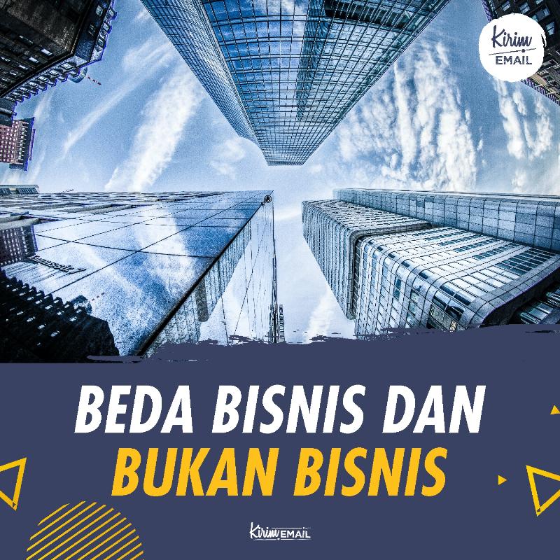 Beda Bisnis dan Bukan Bisnis