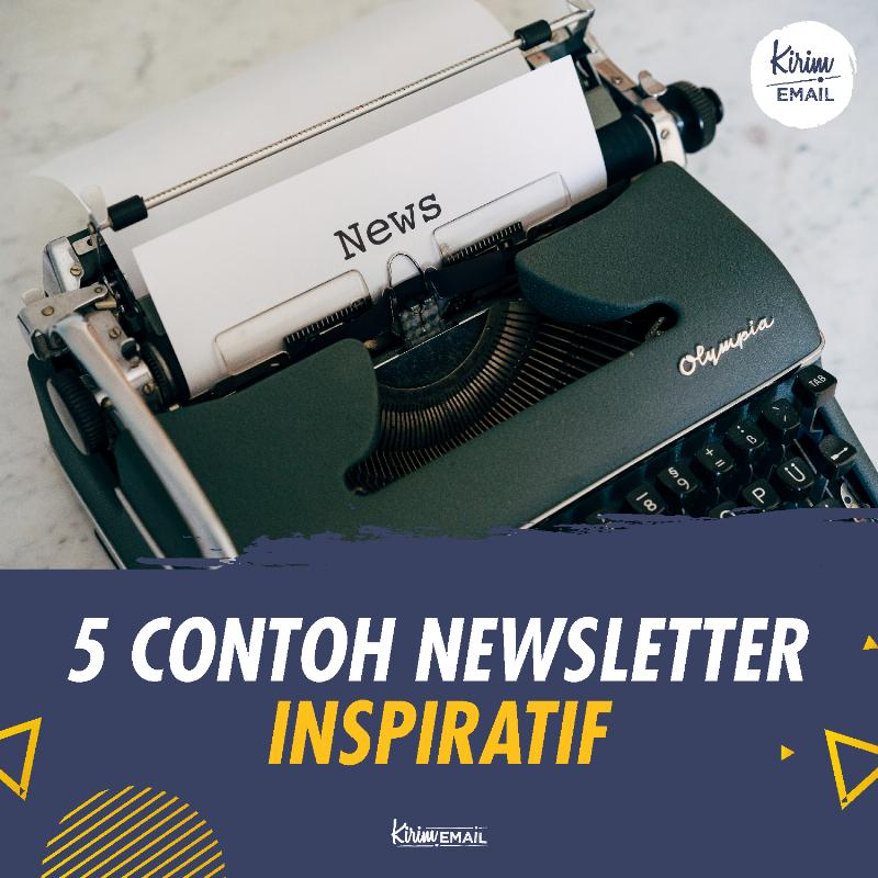 5 Contoh Newsletter Inspiratif 