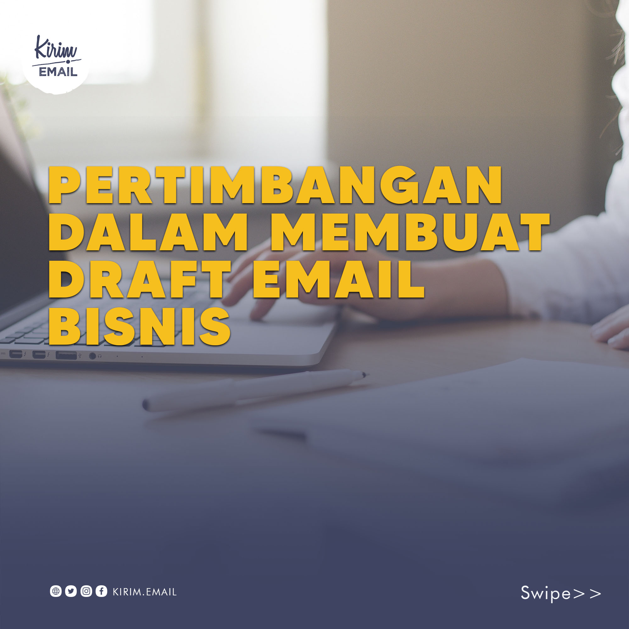 Pertimbangan Dalam Membuat Draft Email Bisnis
