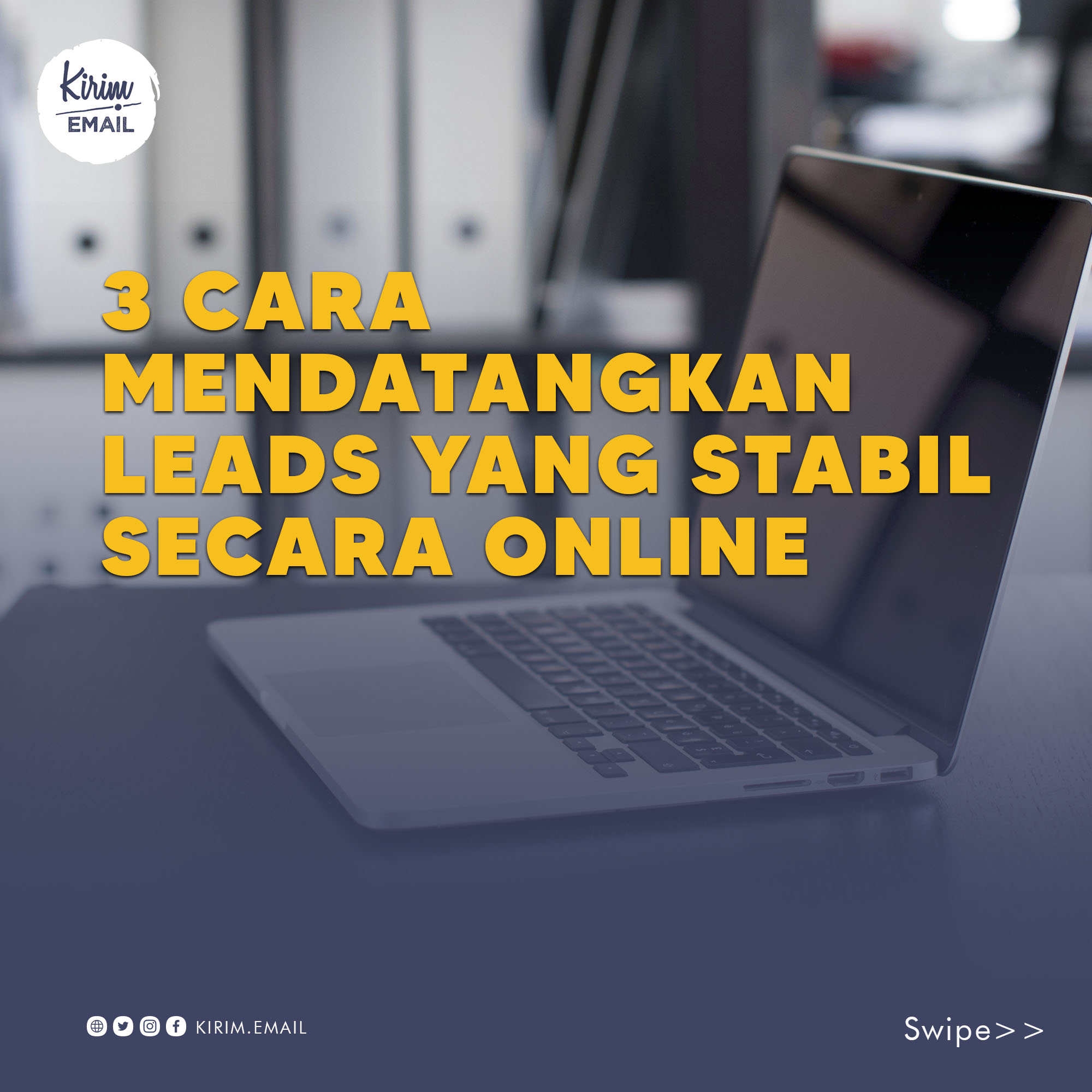 3 Cara Mendatangkan Leads Yang Stabil Secara Online