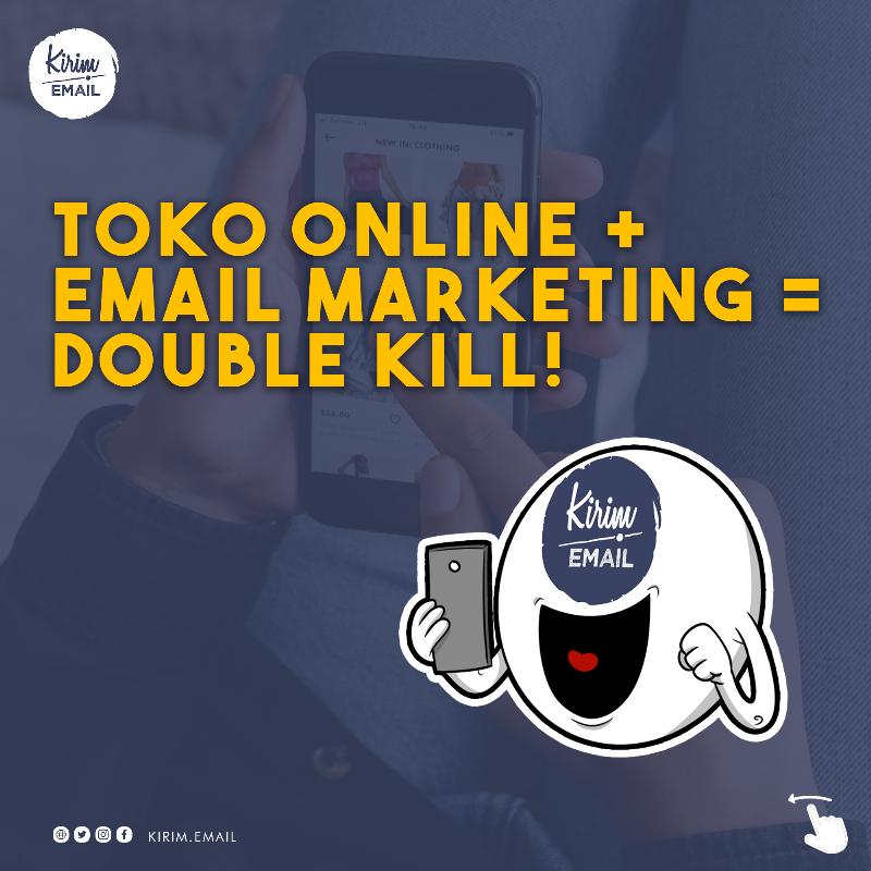 Toko Online + Email Marketing = Double Kill!