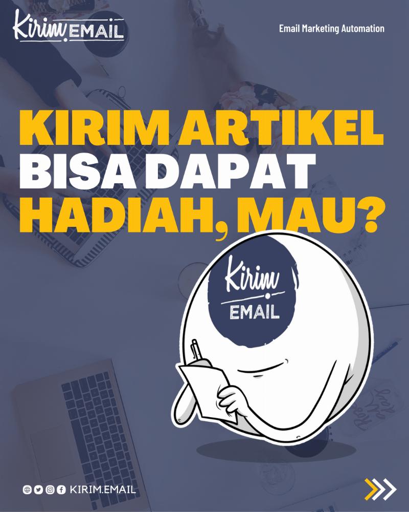 Kirim Artikel Bisa Dapat Hadiah, Mau?