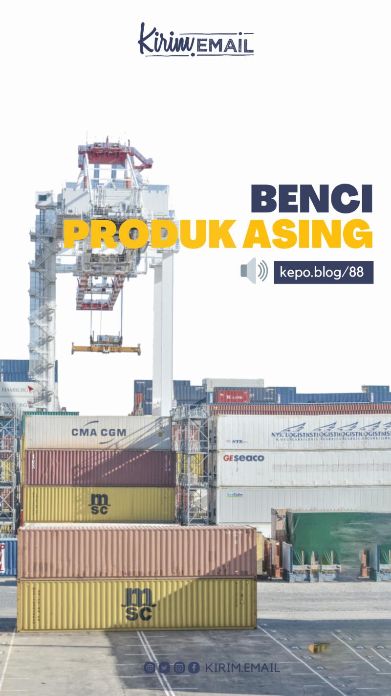 KEPO 88 - Benci Produk Asing