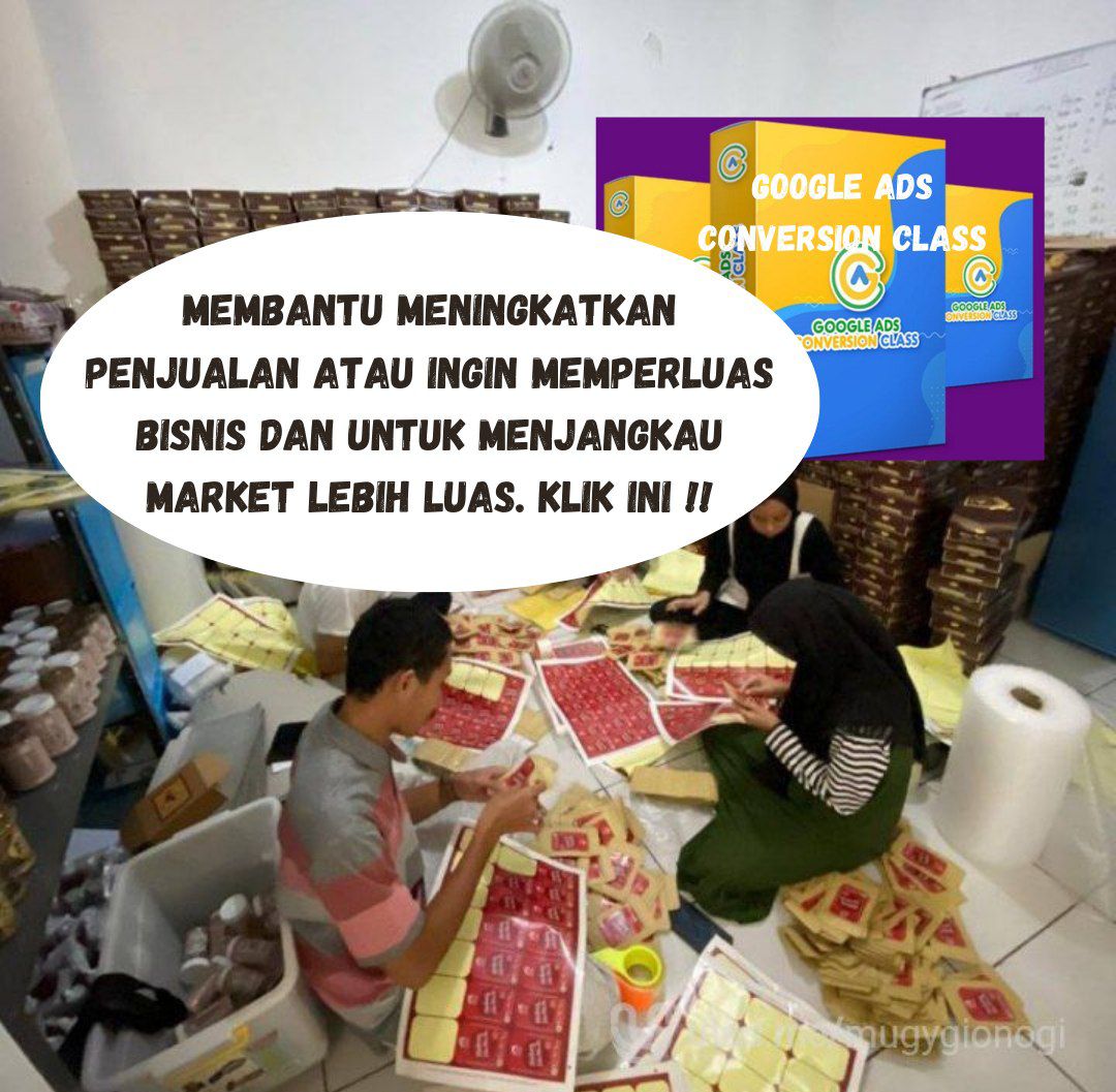 GOOGLE ADS CONVERSION CLASS (Kelas Google Ads) Untuk membantu Anda meningkatkan penjualan dan menjangkau market baru lebih luas.