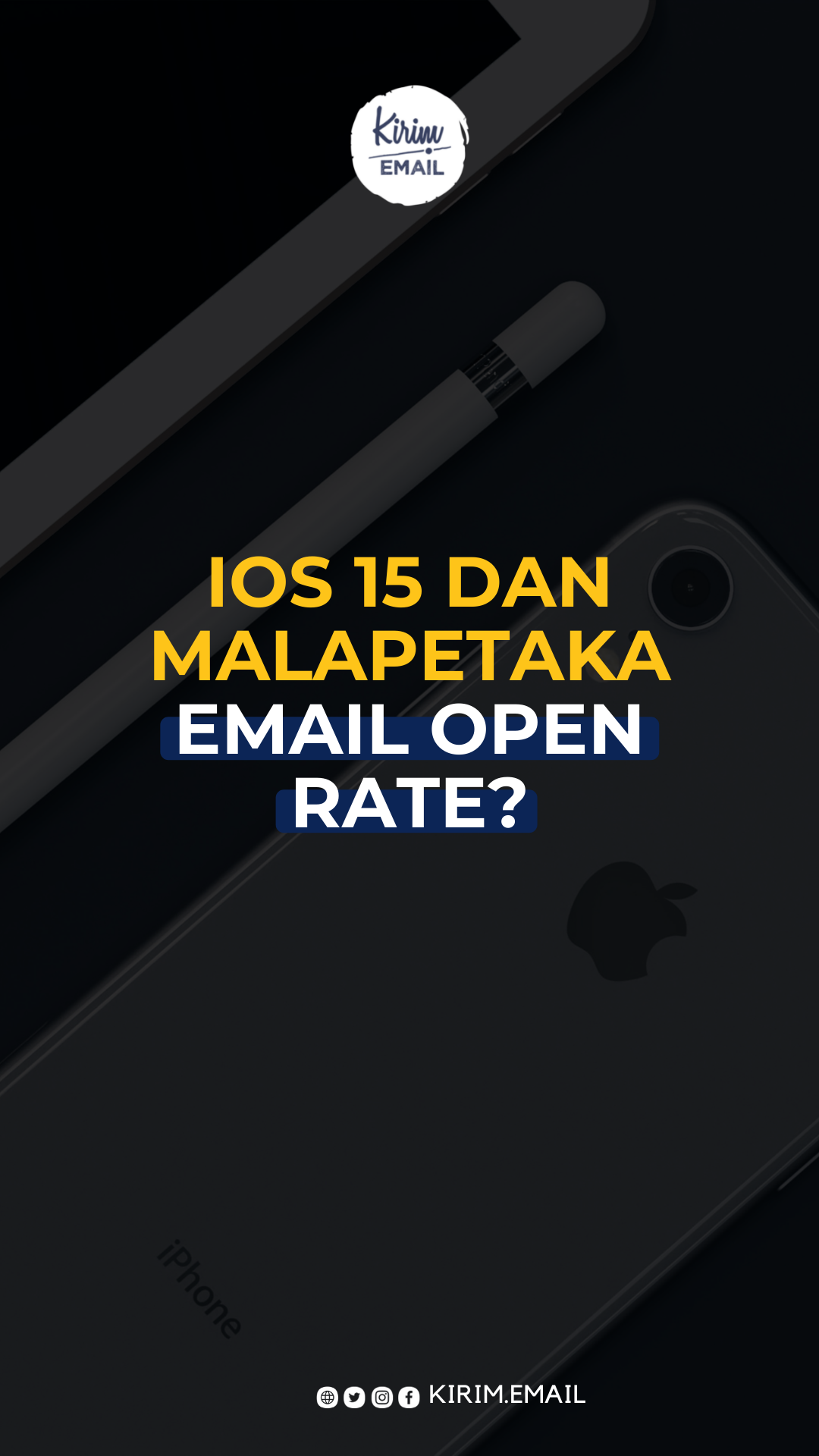 IOS 15 Dan Malapetaka Open Rate?