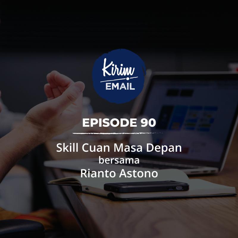 KEPO 90 - Skill Cuan Masa Depan Bersama Rianto Astono