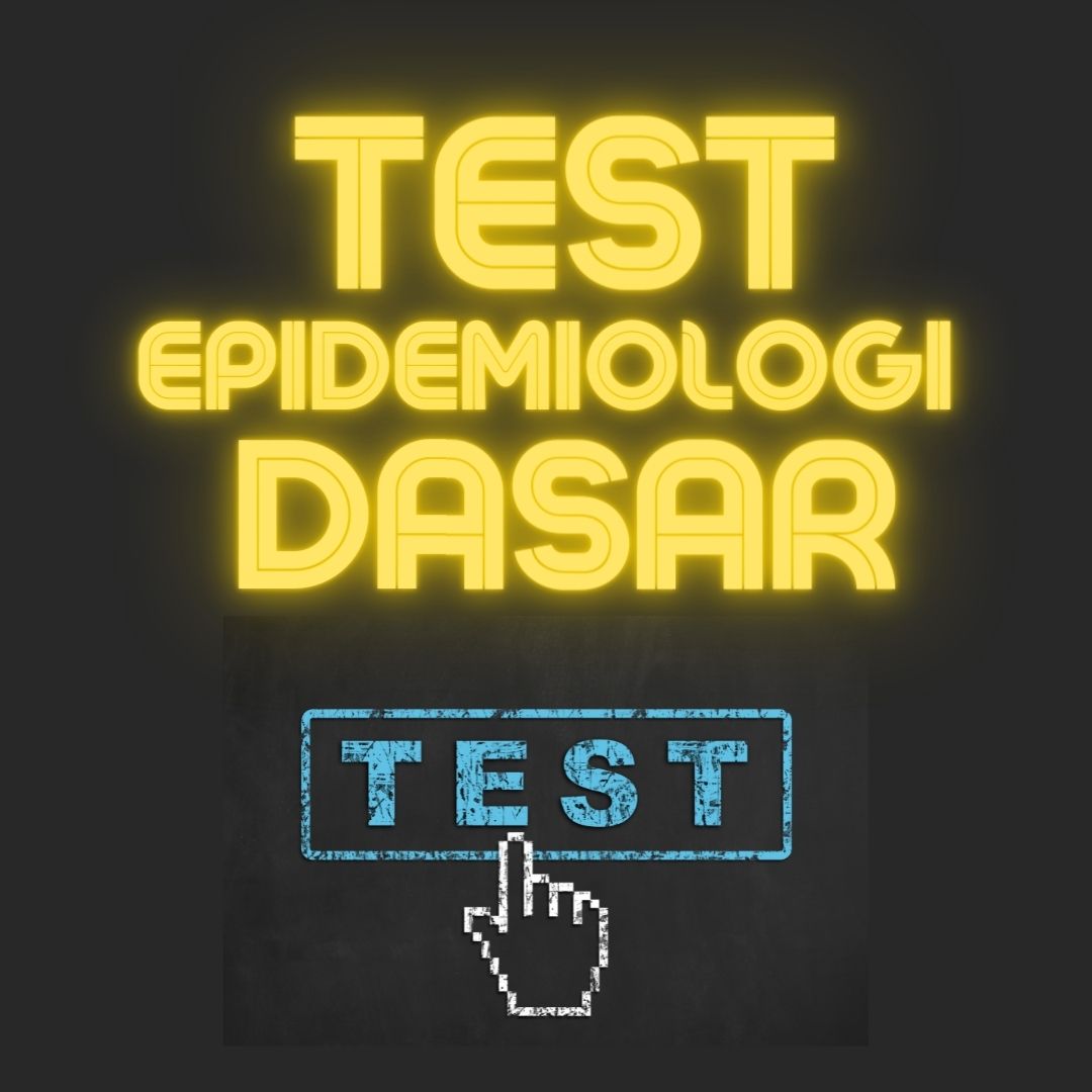 Test Epidemiologi Dasar