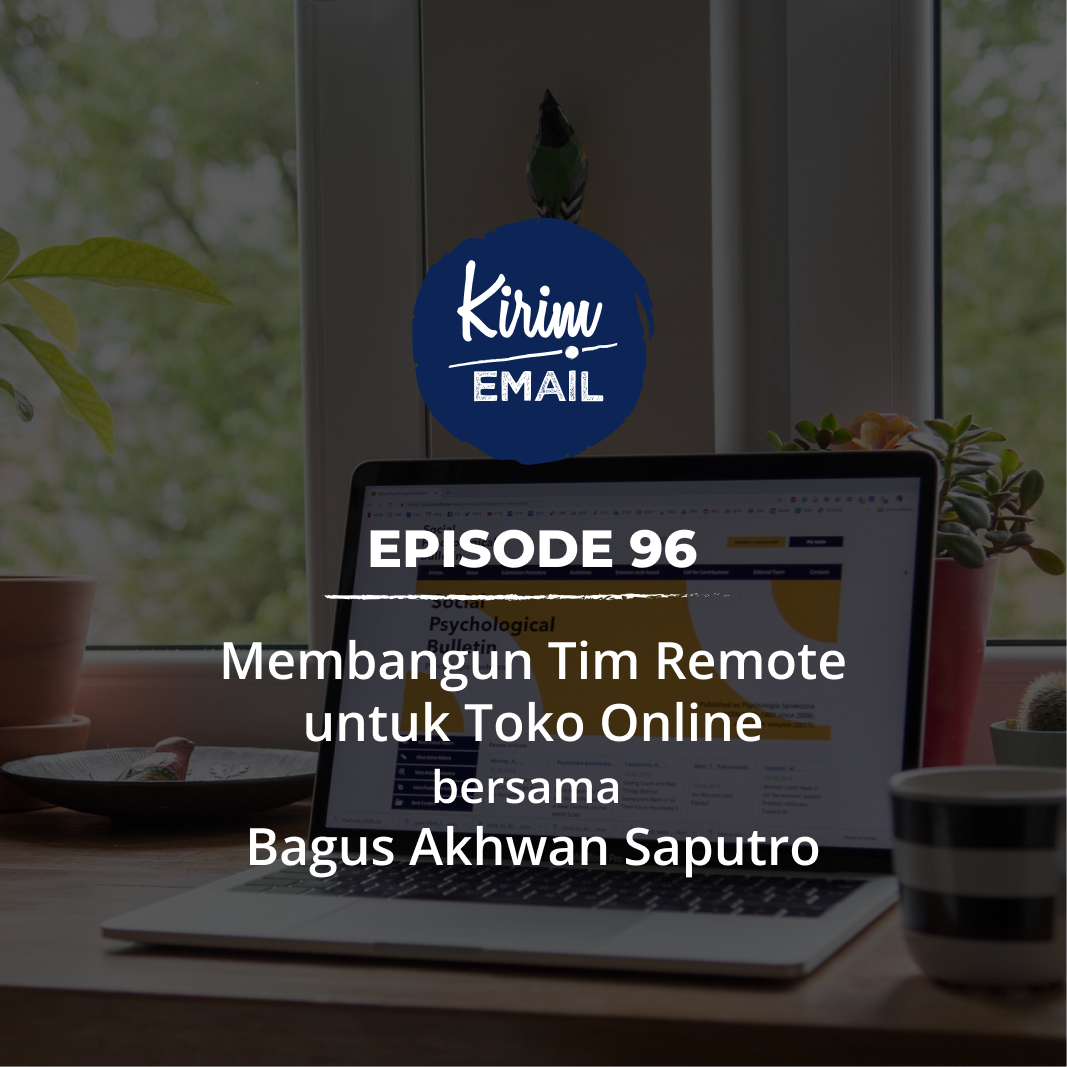 KEPO - Membangun Tim Remote Untuk Toko Online Bersama Bagus Akhwan Saputro
