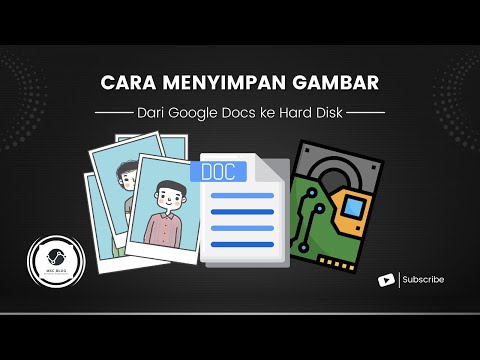 Cara Menyimpan Gambar Dari Google Docs Ke Hard Disk