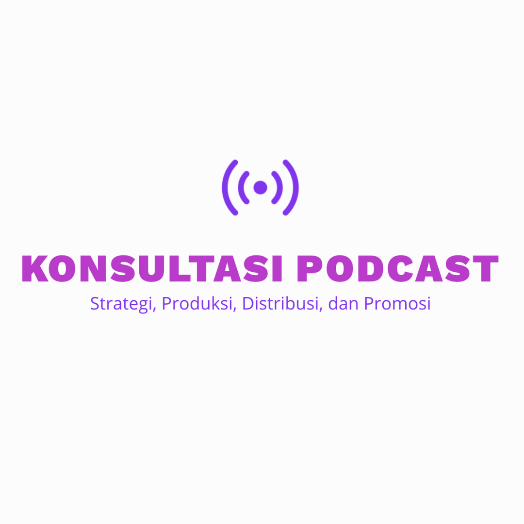 Konsultasi Podcast Untuk Bisnis