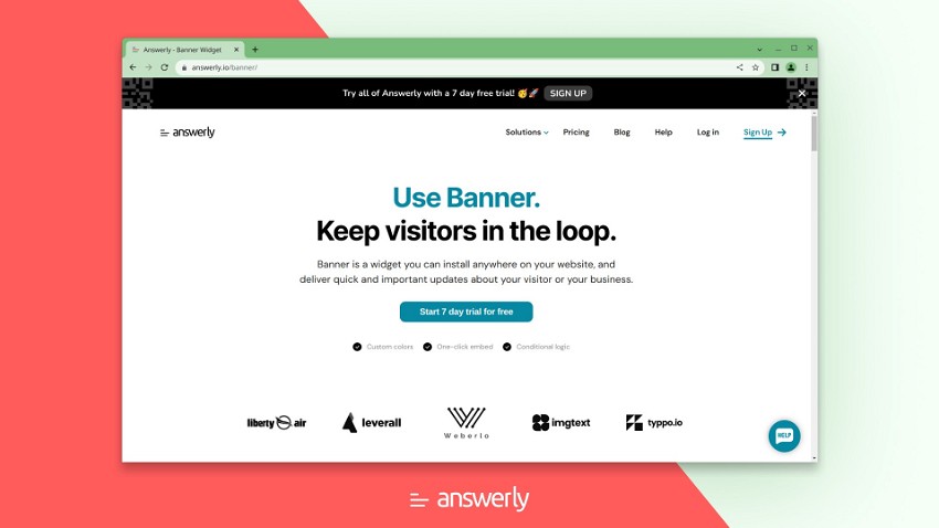 Use Banner. Keep visitors in the loop 