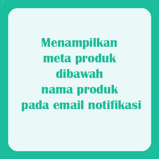 Menampilkan meta produk dibawah nama produk pada email notifikasi