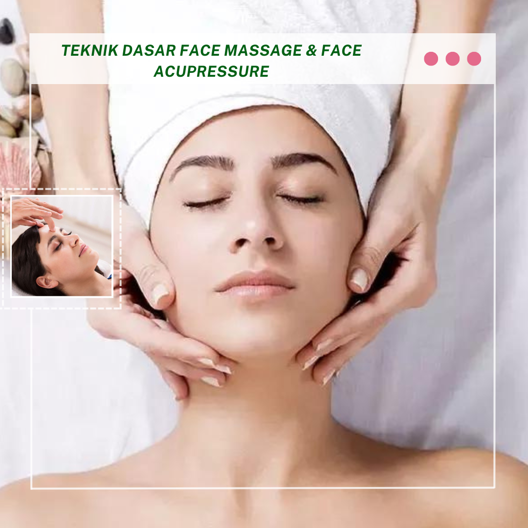 Basic Techniques of Facial Massage & Facial Acupressure Course