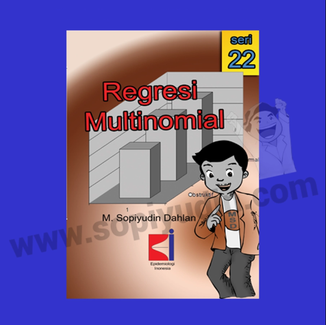 Ebook Seri 22 Regresi Multinomial disertai Praktik dengan Program SPSS