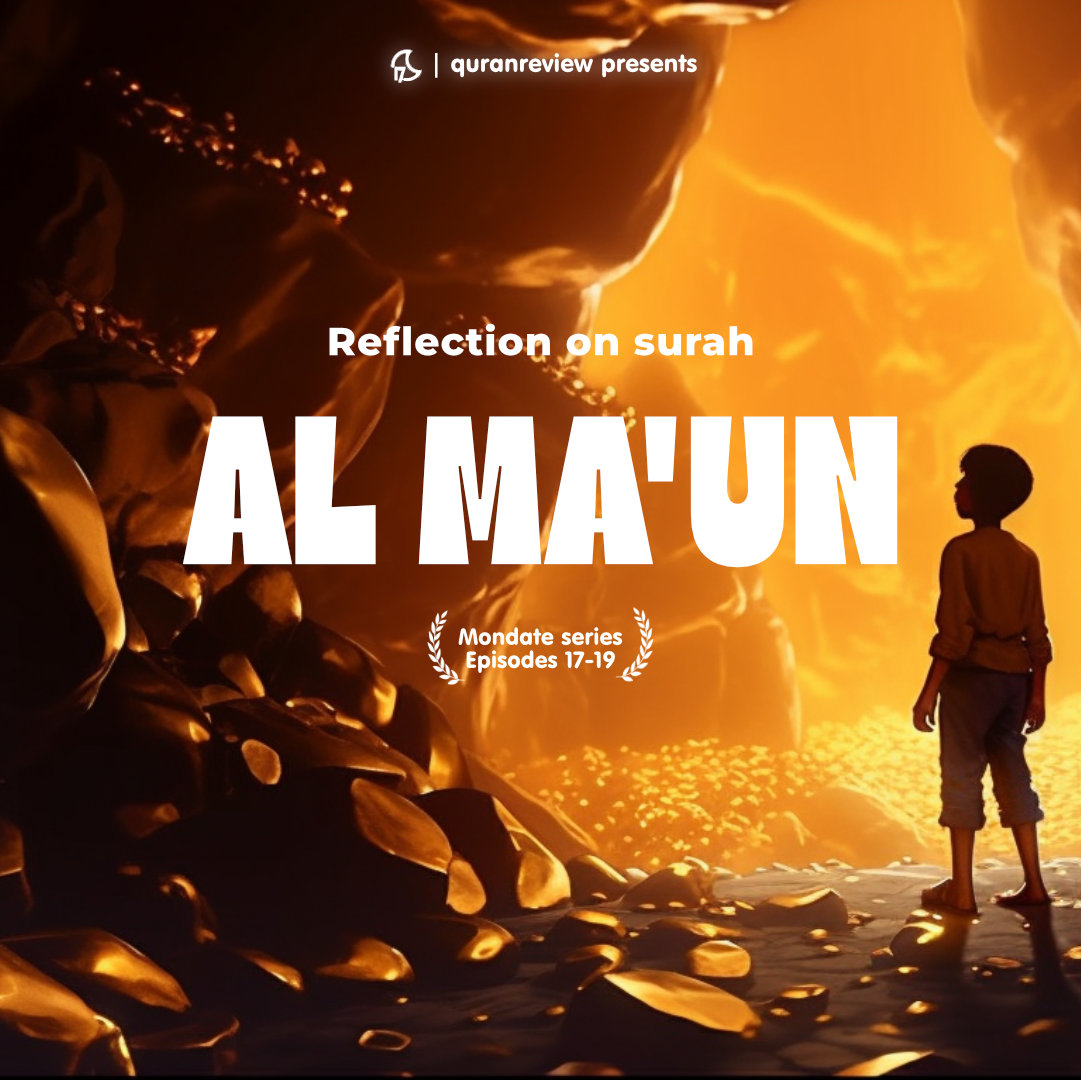 Mondate: Reflection on Surah Al-Ma'un