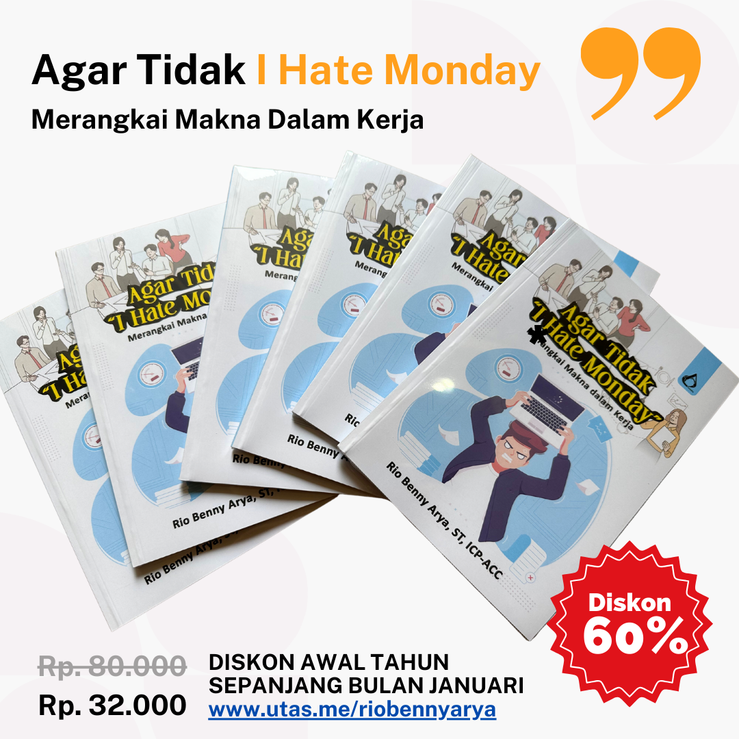 BUKU FISIK (AGAR TIDAK I HATE MONDAY; Merangkai Makna Dalam Kerja)