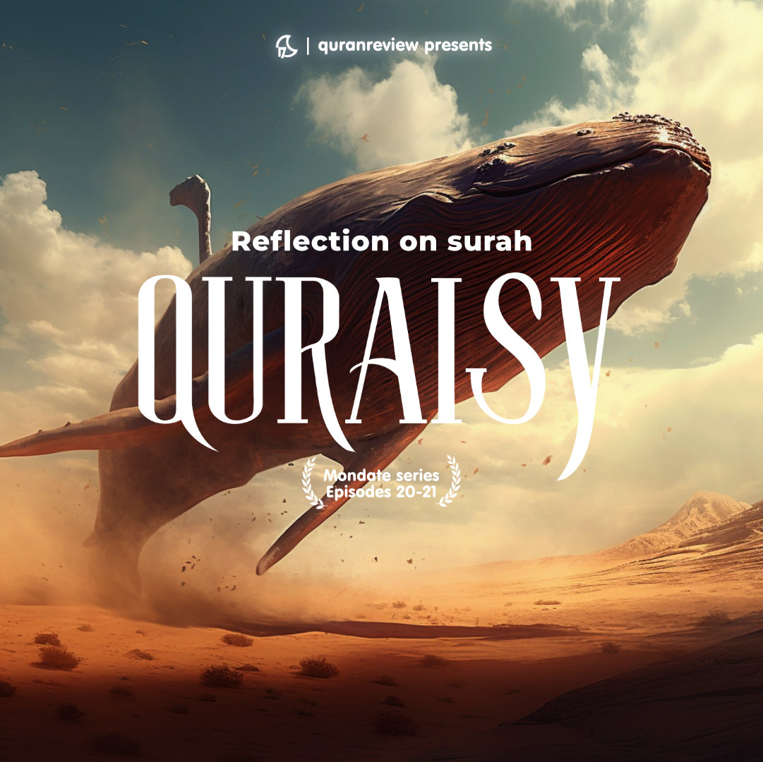 Mondate: Reflection on Surah Quraisy