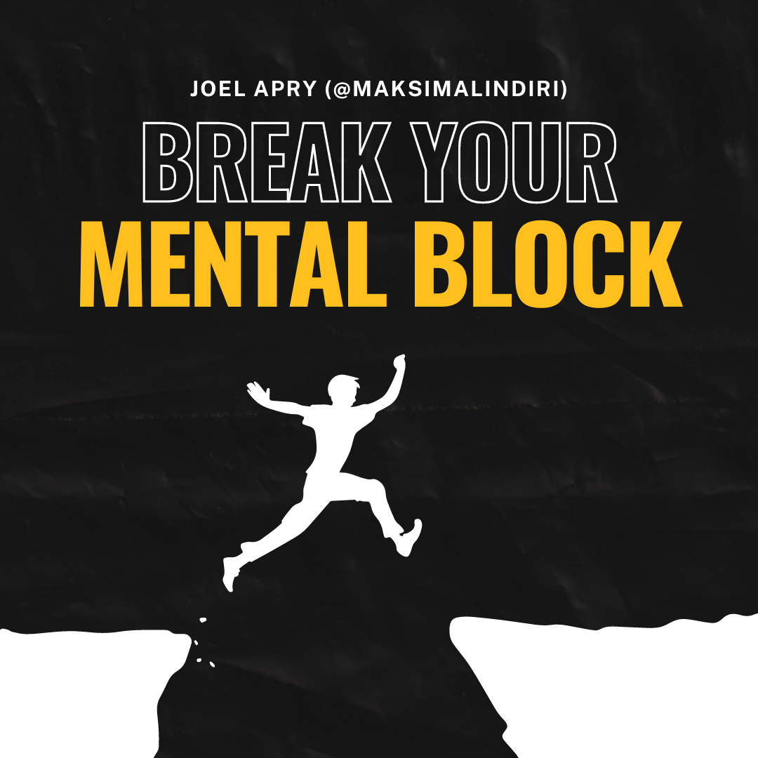 Break Your Mental Block