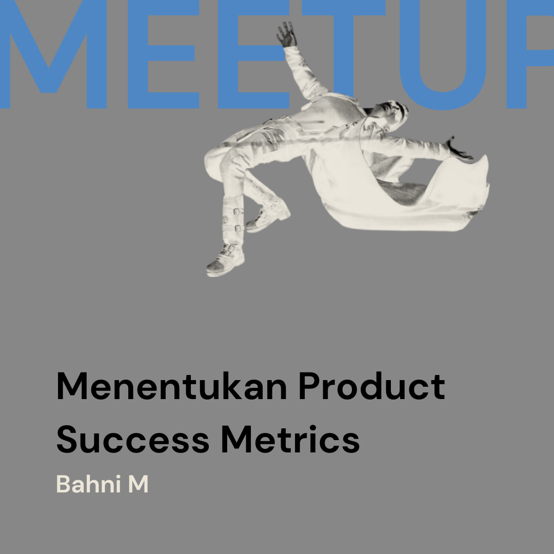 Menentukan Product Success Metrics