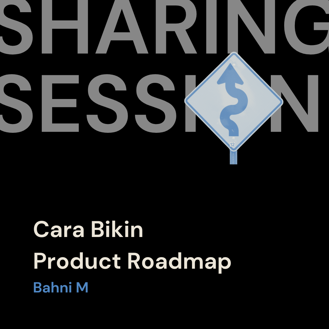 Cara Bikin Product Roadmap