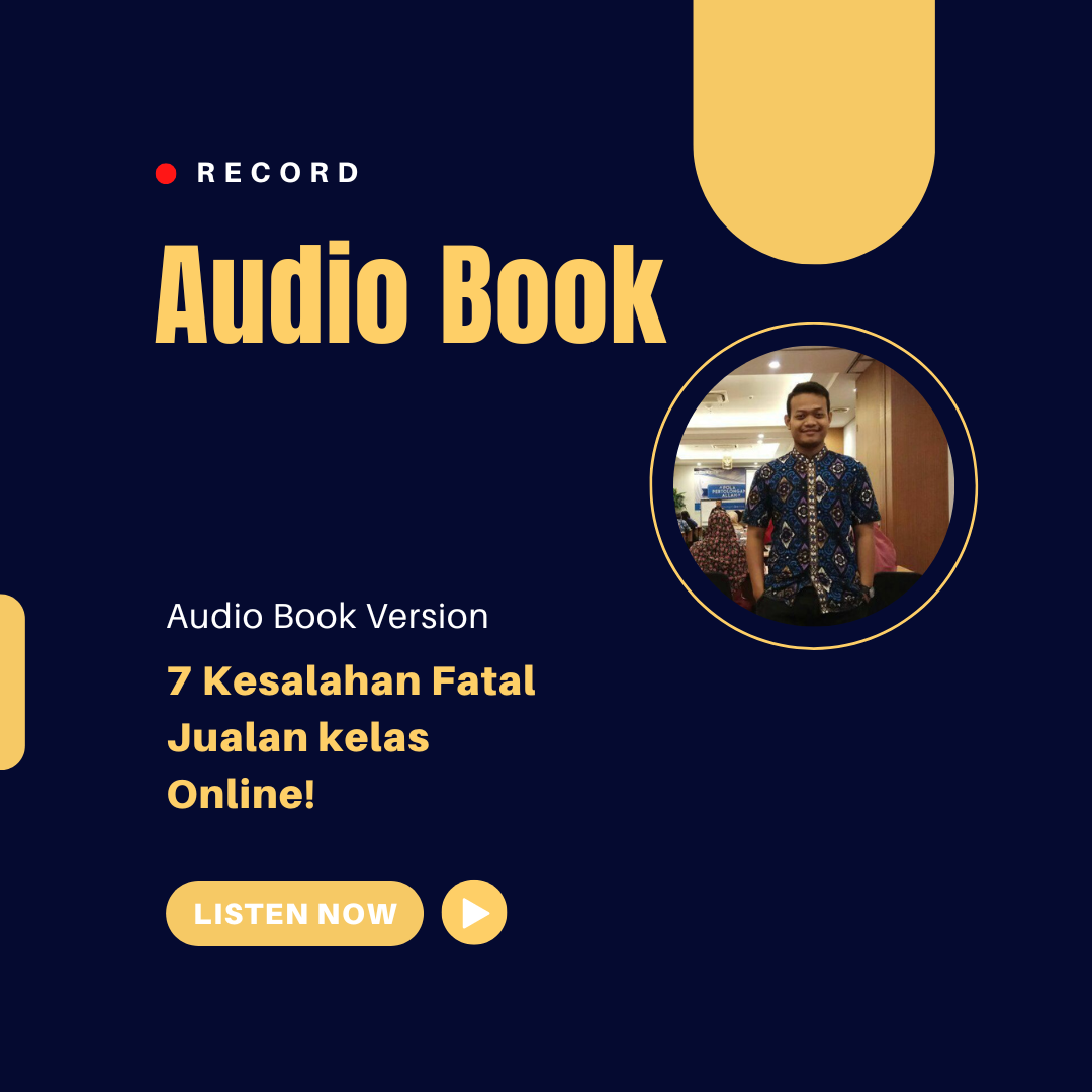 Audiobook 7 Kesalahan Fatal Jualan Kelas online!