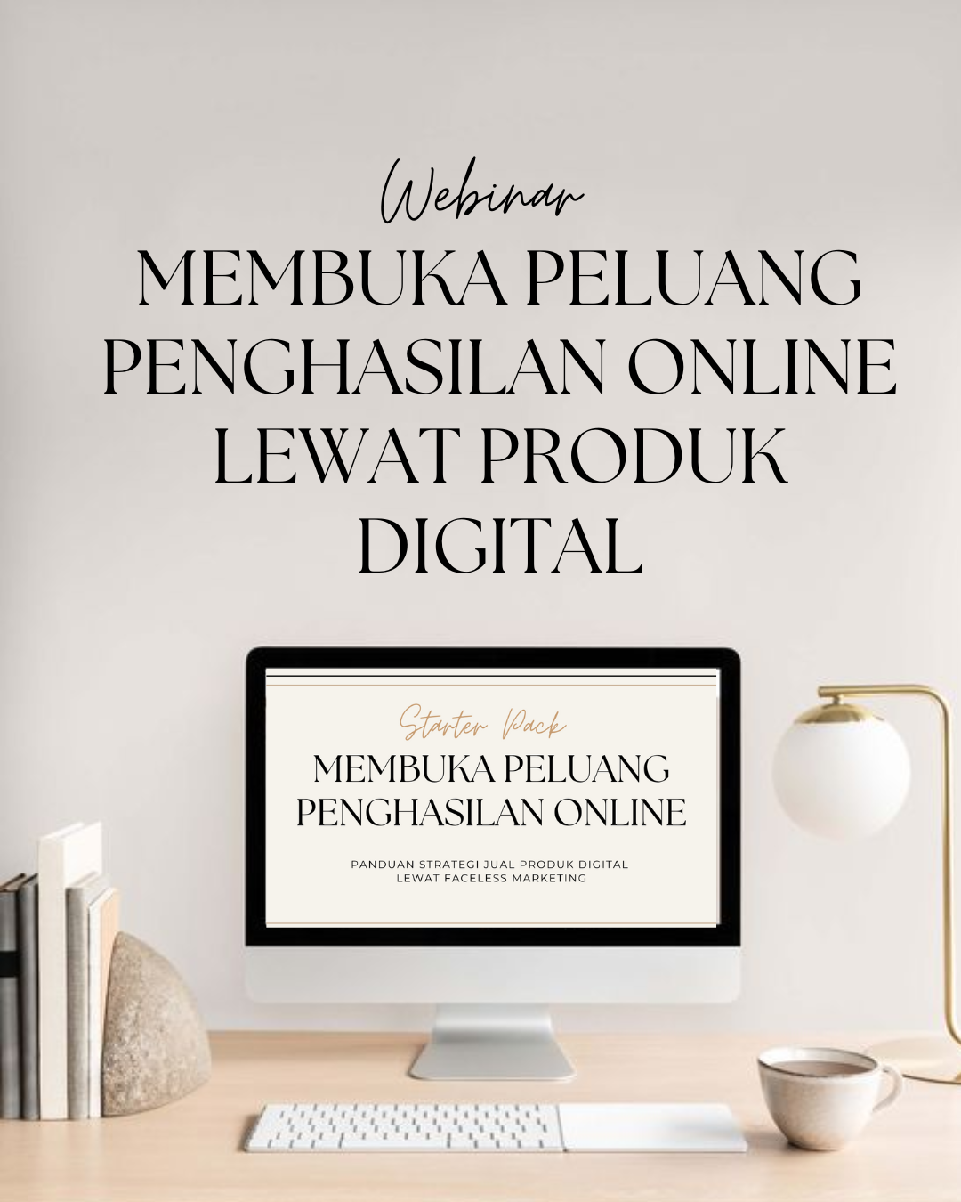 PANDUAN WEBINAR GRATIS: Peluang Penghasilan Online Lewat Produk Digital ...